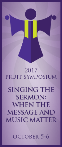 2017: Singing the Sermon: When the Message and Music Matter