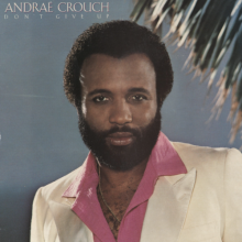 Andraé Crouch Don't Give Up Album Cover